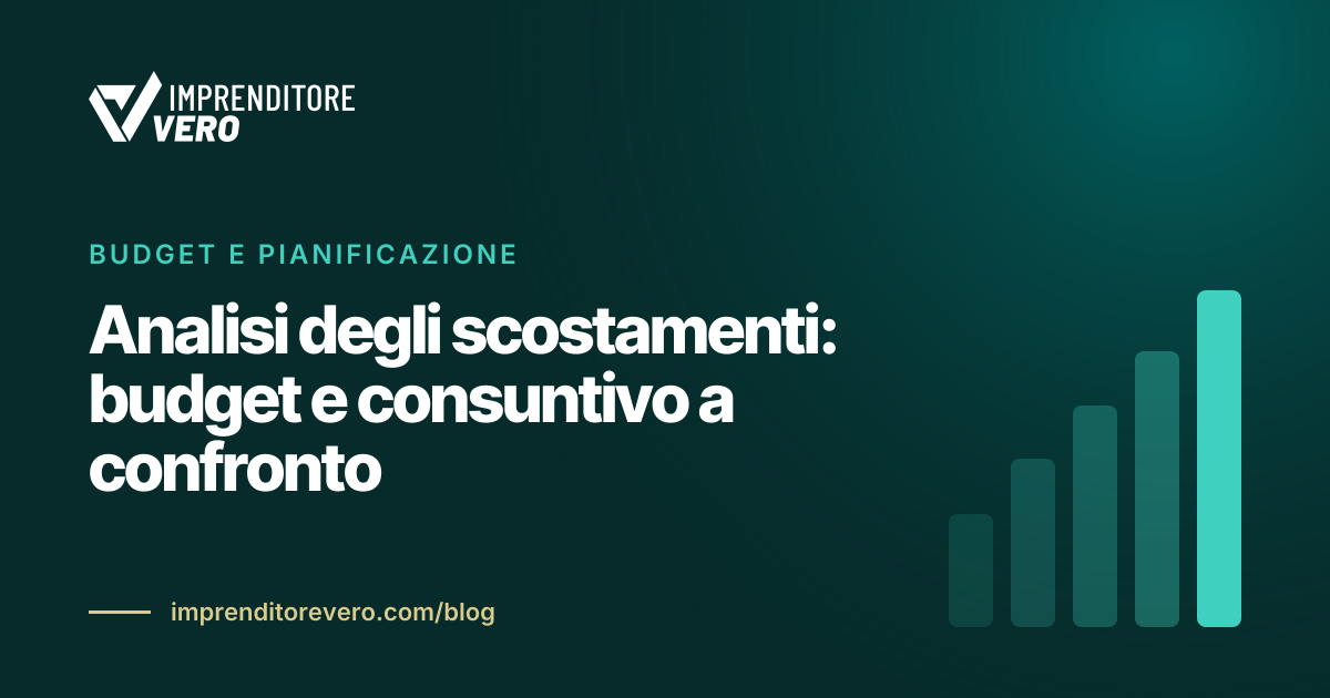 Analisi degli scostamenti: budget e consuntivo a confronto