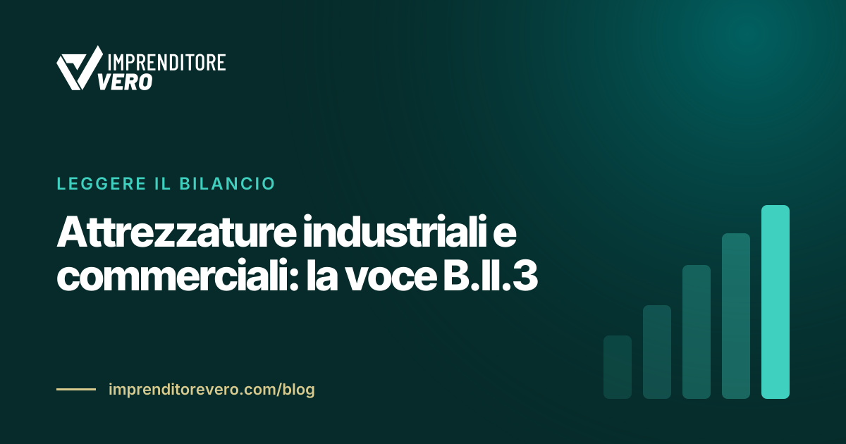Attrezzature industriali e commerciali: la voce B.II.3