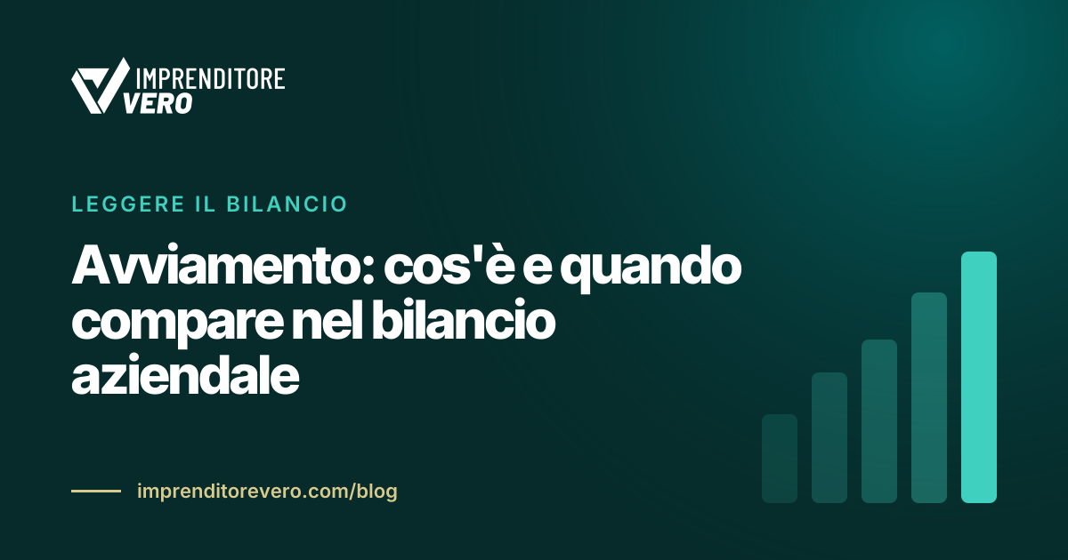 Avviamento: cos'è e quando compare nel bilancio aziendale