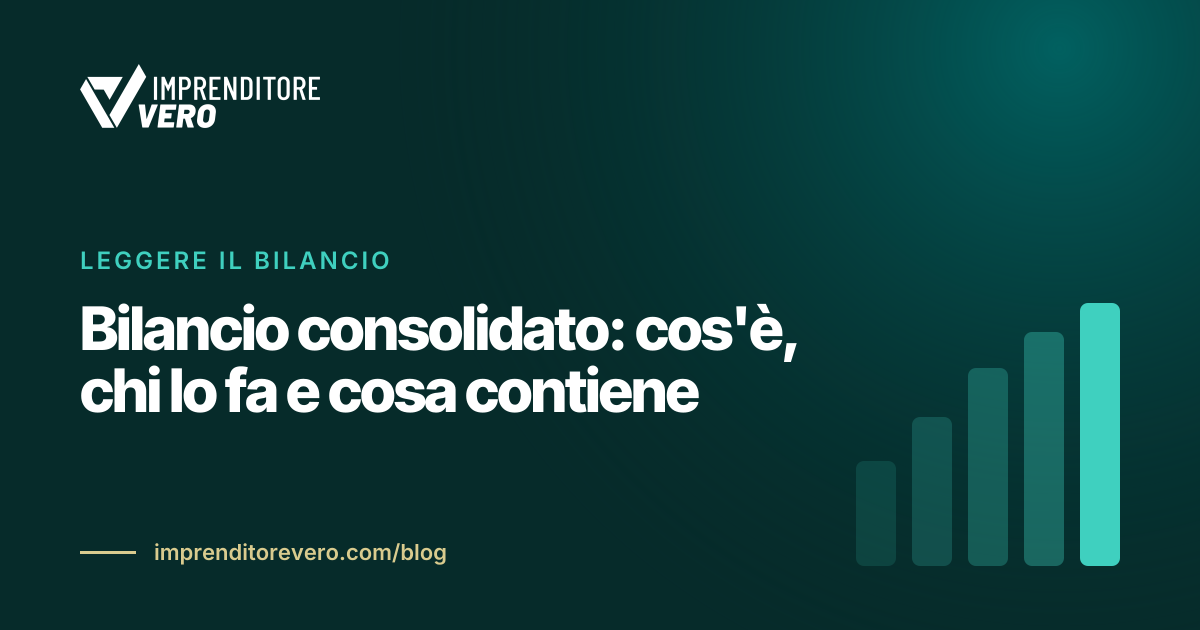 Bilancio consolidato: cos'è, chi lo fa e cosa contiene