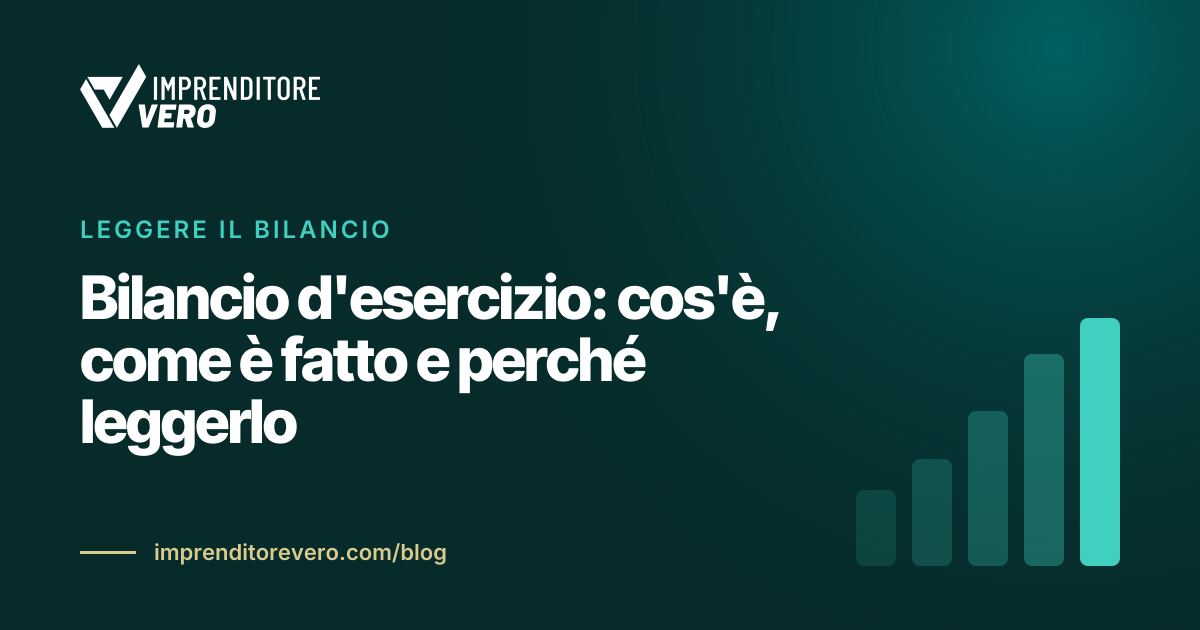 Bilancio d'esercizio: cos'è, come è fatto e perché leggerlo