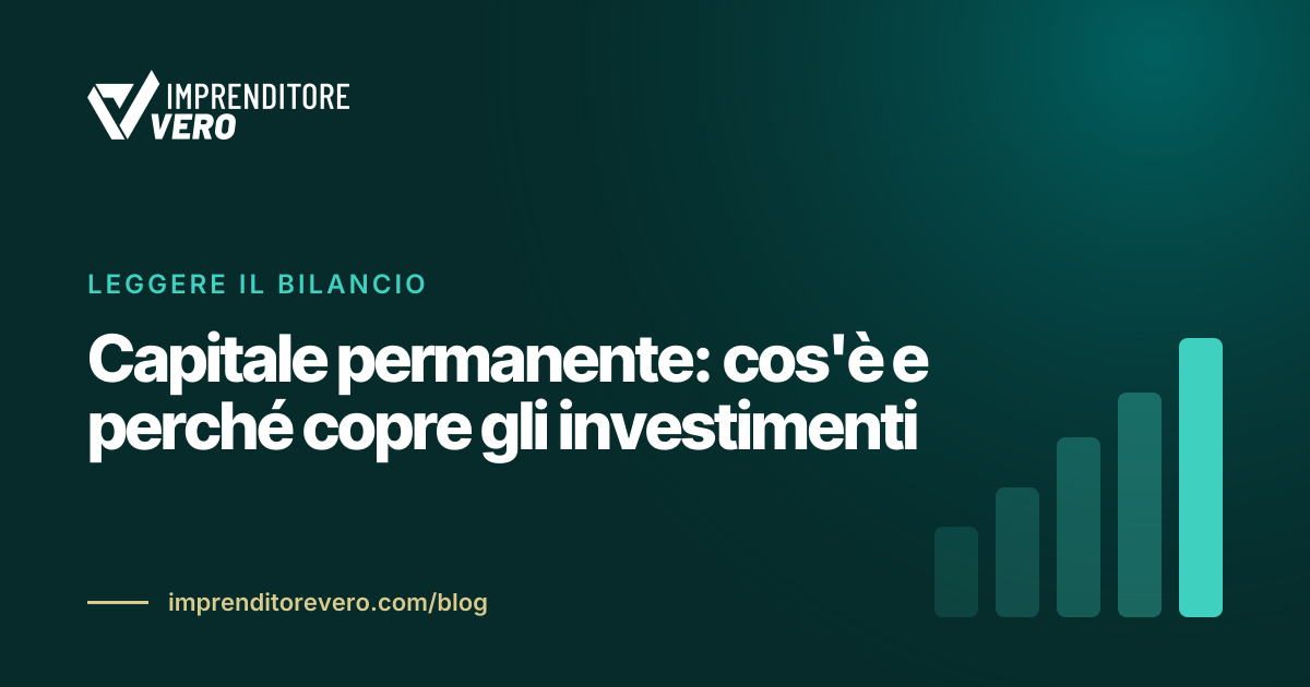 Capitale permanente: cos'è e perché copre gli investimenti