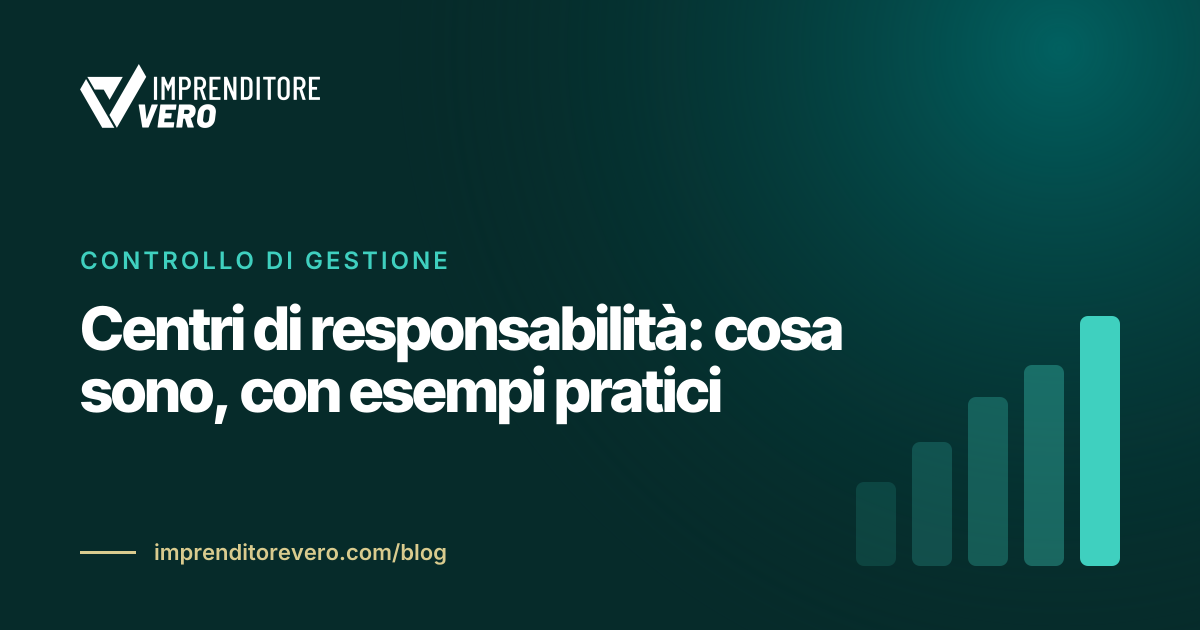 Centri di responsabilità: cosa sono, con esempi pratici