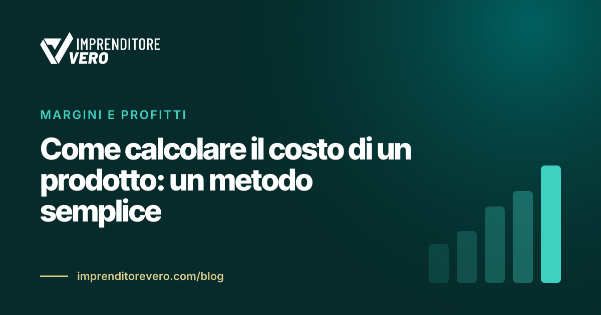 Come calcolare il costo di un prodotto: un metodo semplice