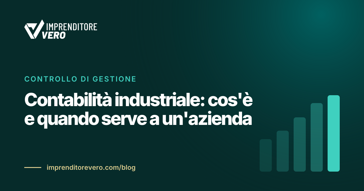 Contabilità industriale: cos'è e quando serve a un'azienda