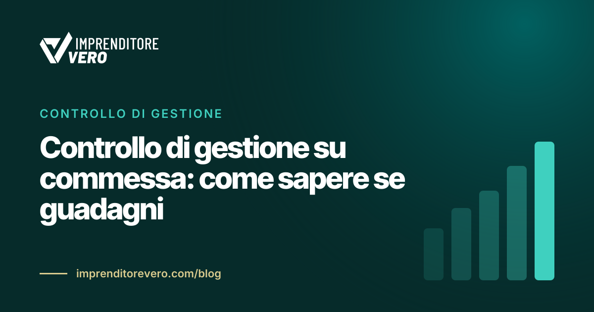 Controllo di gestione su commessa: come sapere se guadagni