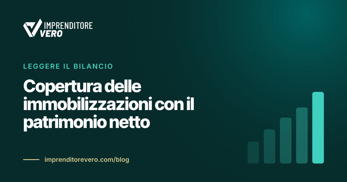 Copertura delle immobilizzazioni con il patrimonio netto