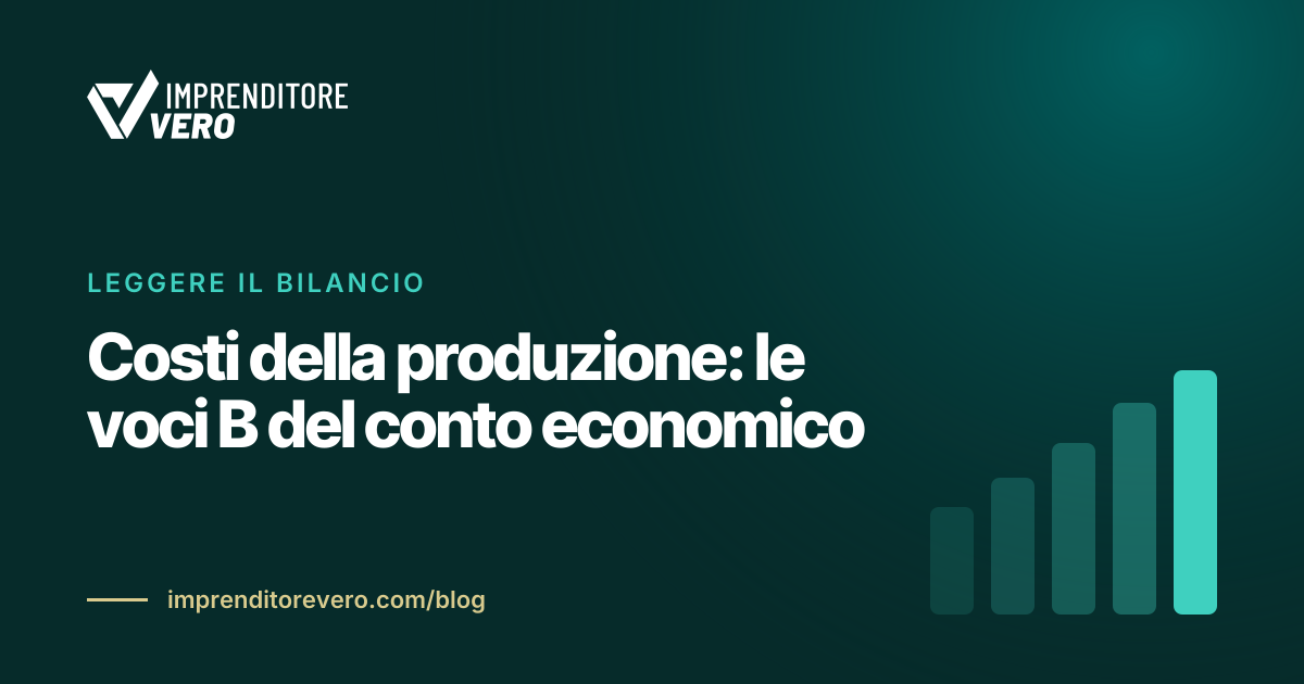 Costi della produzione: le voci B del conto economico