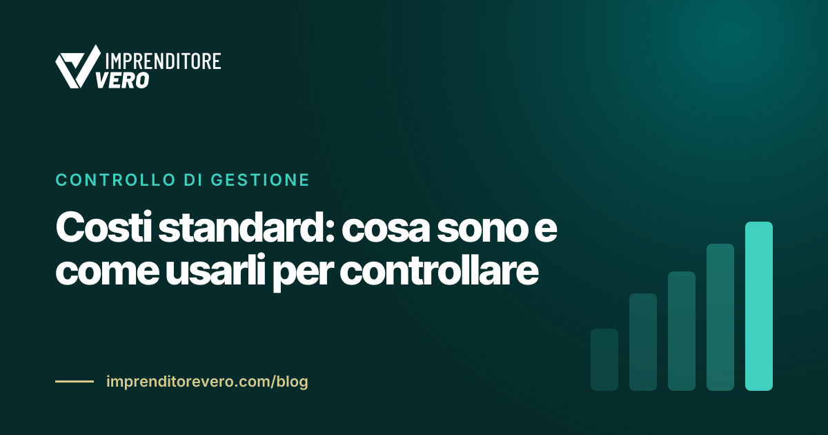 Costi standard: cosa sono e come usarli per controllare