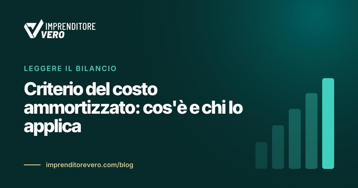 Criterio del costo ammortizzato: cos'è e chi lo applica