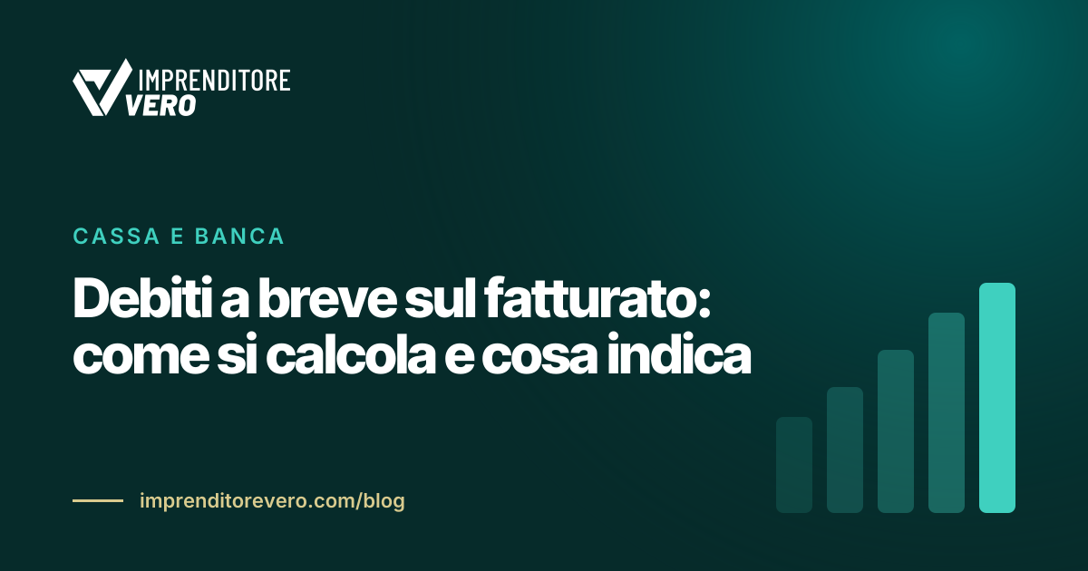 Debiti a breve sul fatturato: come si calcola e cosa indica