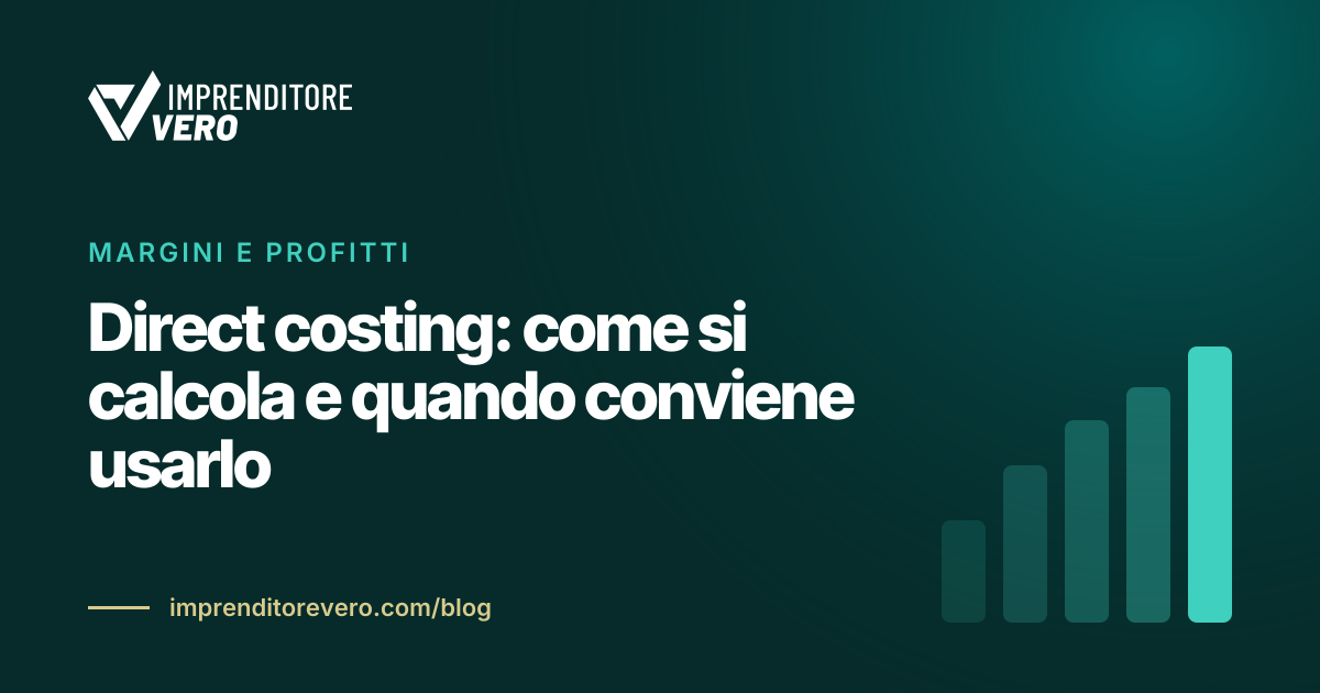 Direct costing: come si calcola e quando conviene usarlo