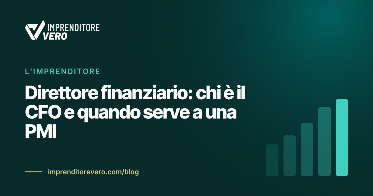 Direttore finanziario: chi è il CFO e quando serve a una PMI