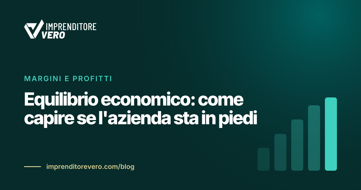Equilibrio economico: come capire se l'azienda sta in piedi