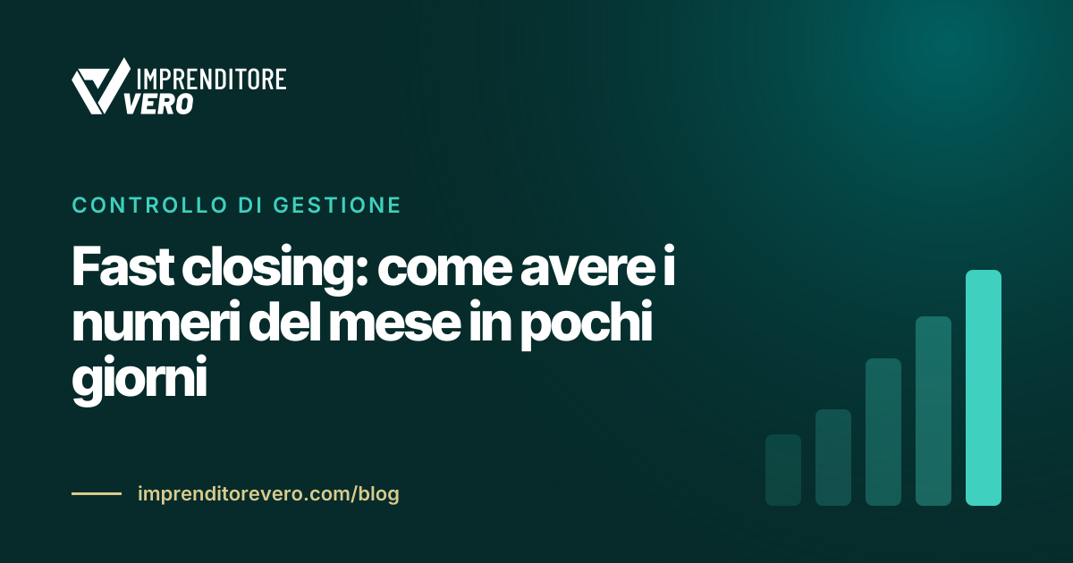 Fast closing: come avere i numeri del mese in pochi giorni