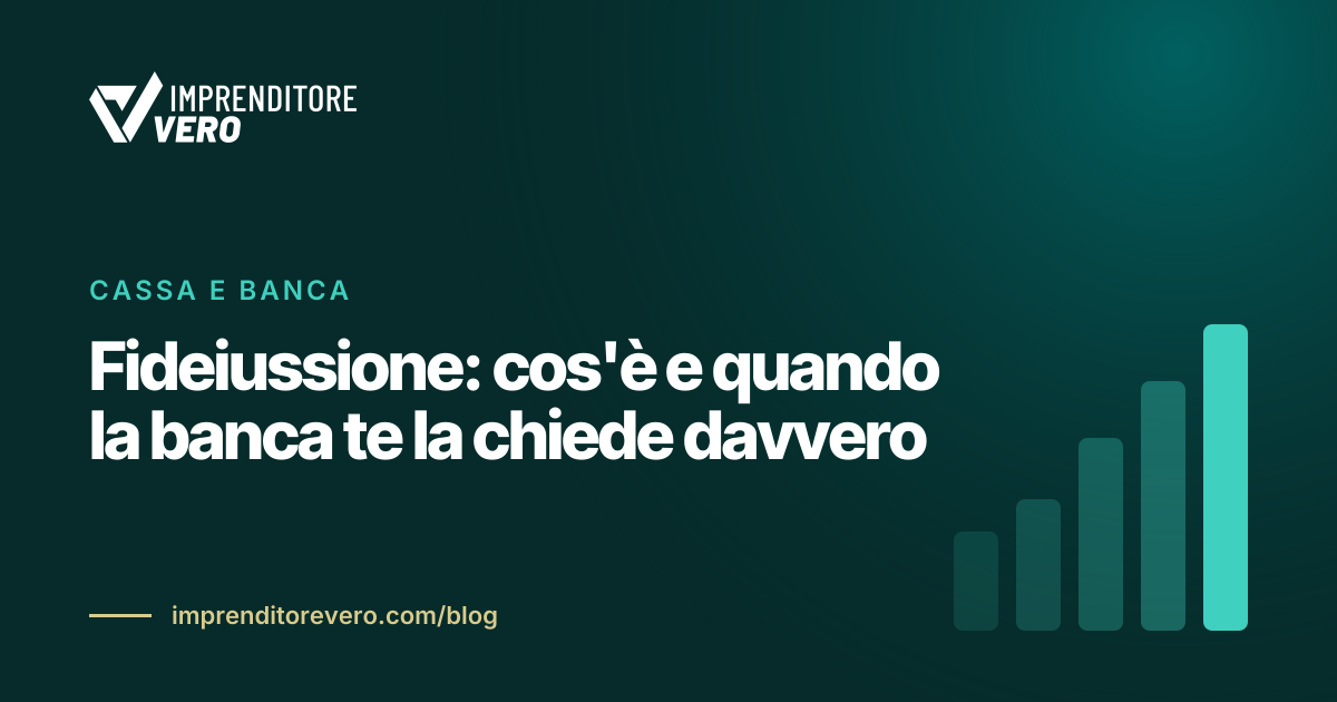 Fideiussione: cos'è e quando la banca te la chiede davvero
