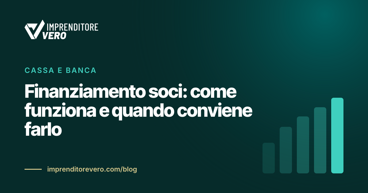 Finanziamento soci: come funziona e quando conviene farlo