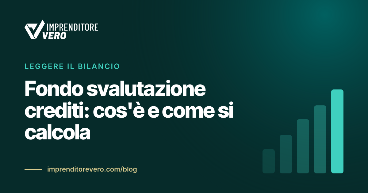Fondo svalutazione crediti: cos'è e come si calcola
