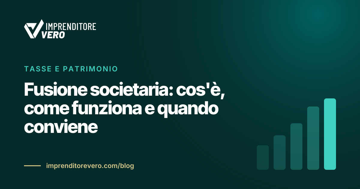 Fusione societaria: cos'è, come funziona e quando conviene