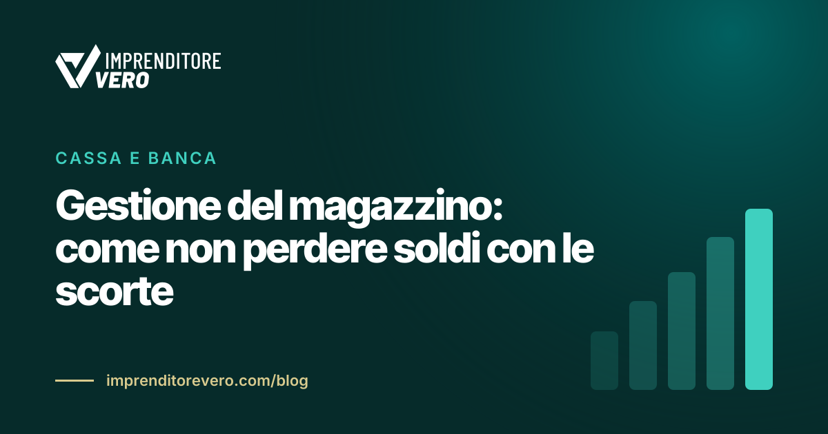 Gestione del magazzino: come non perdere soldi con le scorte