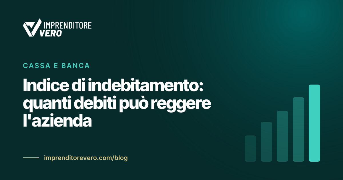 Indice di indebitamento: quanti debiti può reggere l'azienda