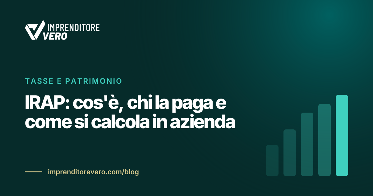IRAP: cos'è, chi la paga e come si calcola in azienda