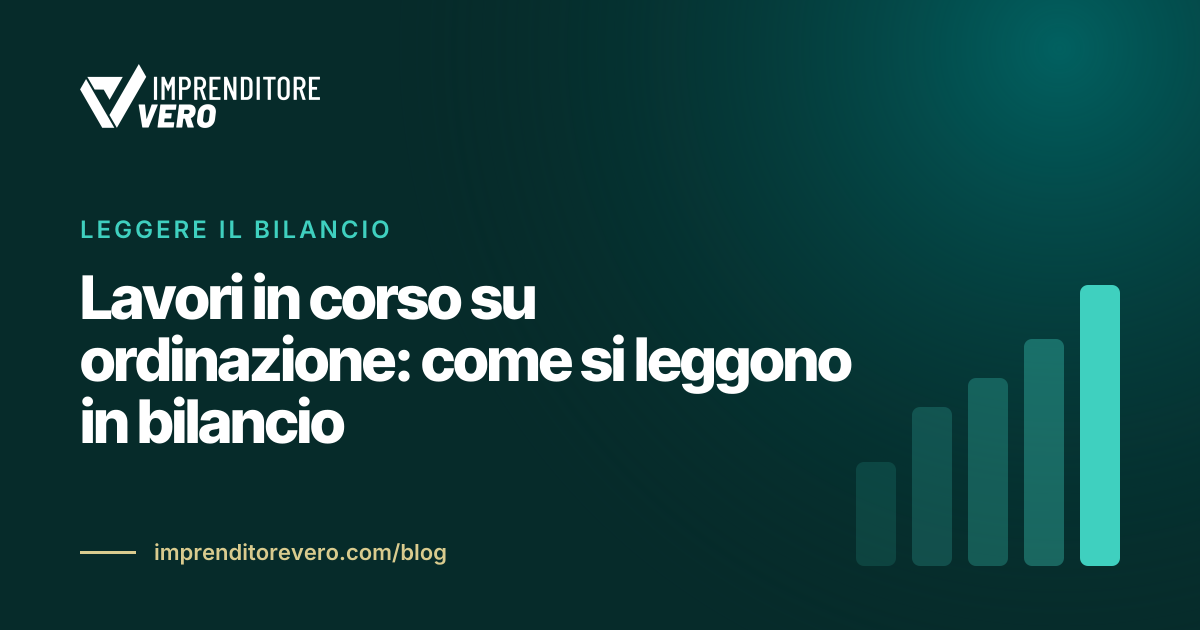 Lavori in corso su ordinazione: come si leggono in bilancio