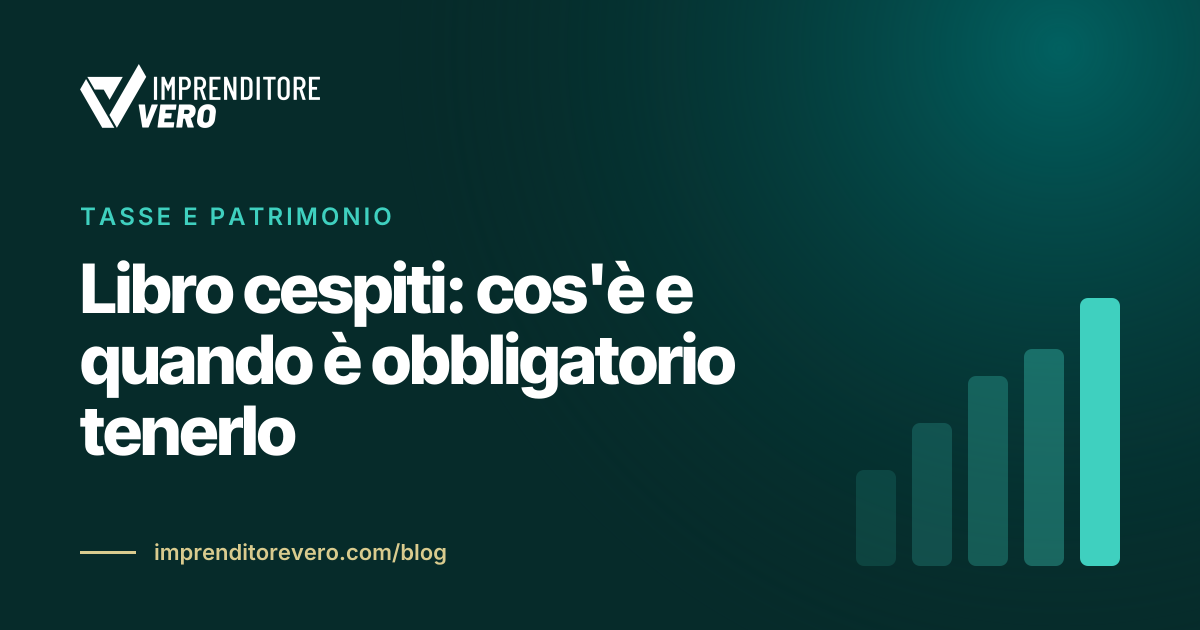 Libro cespiti: cos'è e quando è obbligatorio tenerlo