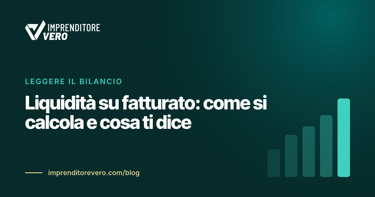 Liquidità su fatturato: come si calcola e cosa ti dice