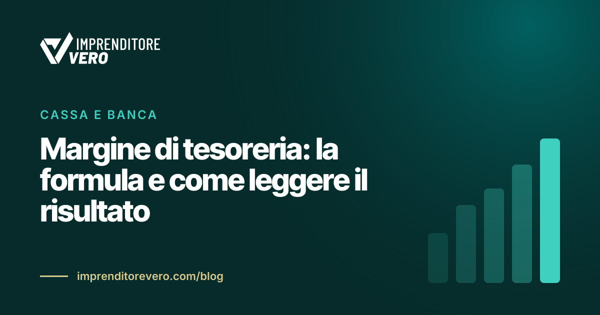 Margine di tesoreria: la formula e come leggere il risultato