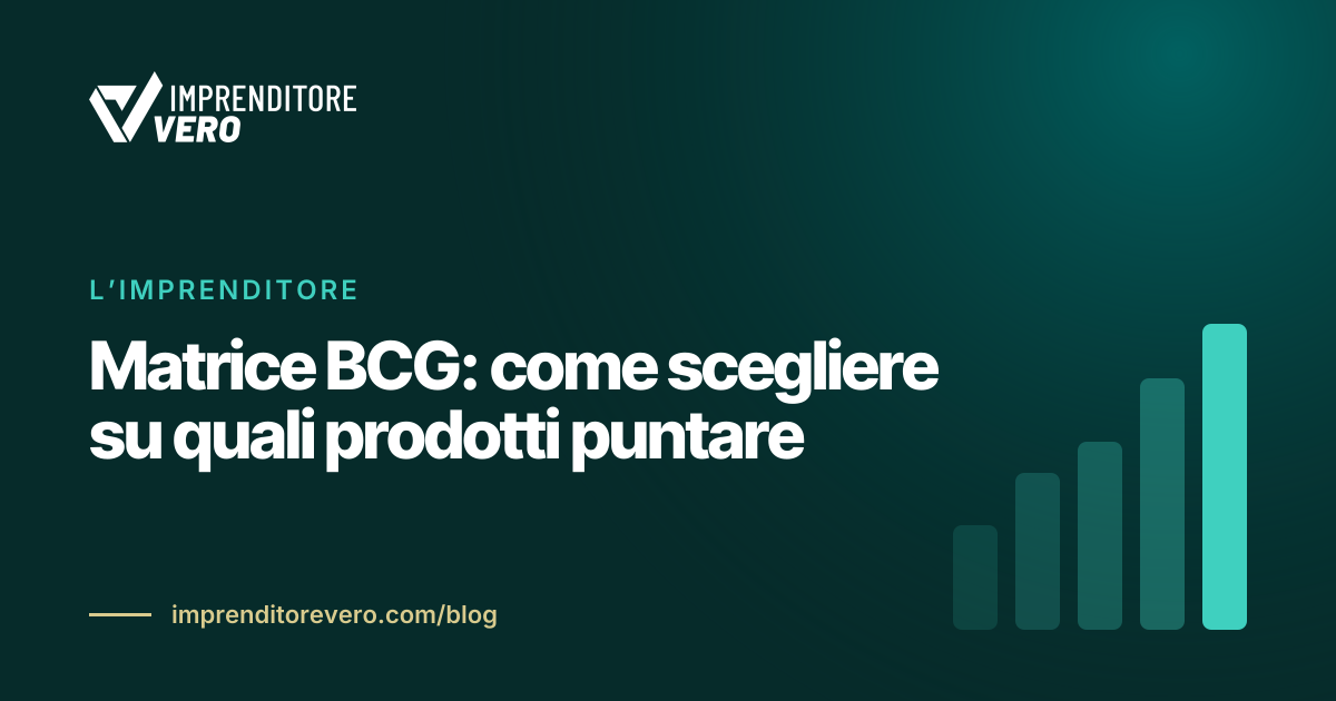 Matrice BCG: come scegliere su quali prodotti puntare