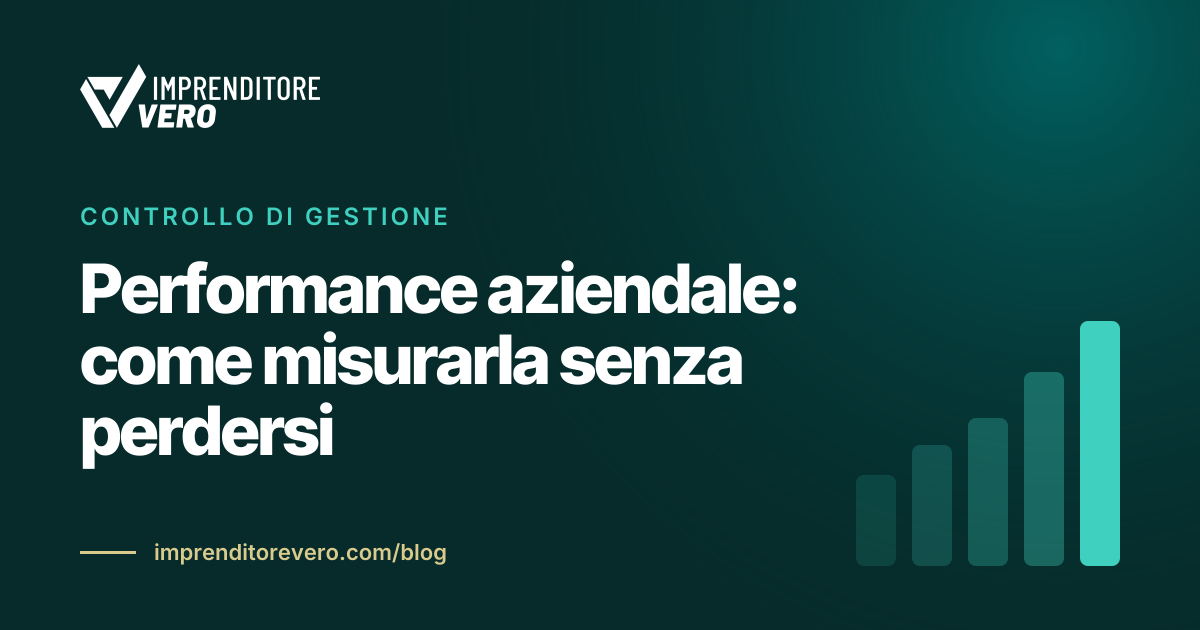 Performance aziendale: come misurarla senza perdersi