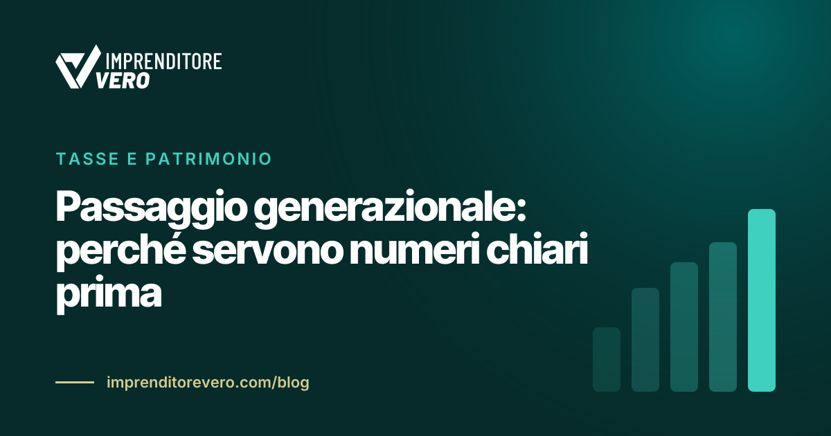 Passaggio generazionale: perché servono numeri chiari prima