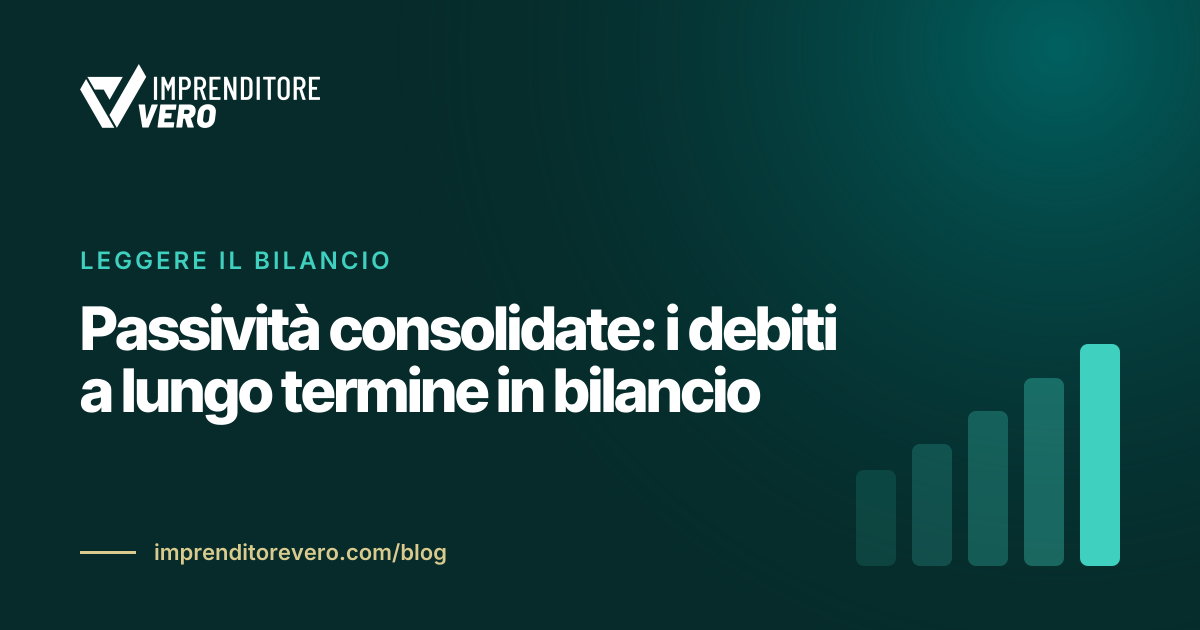 Passività consolidate: i debiti a lungo termine in bilancio