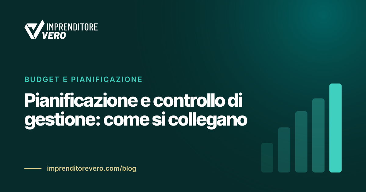 Pianificazione e controllo di gestione: come si collegano