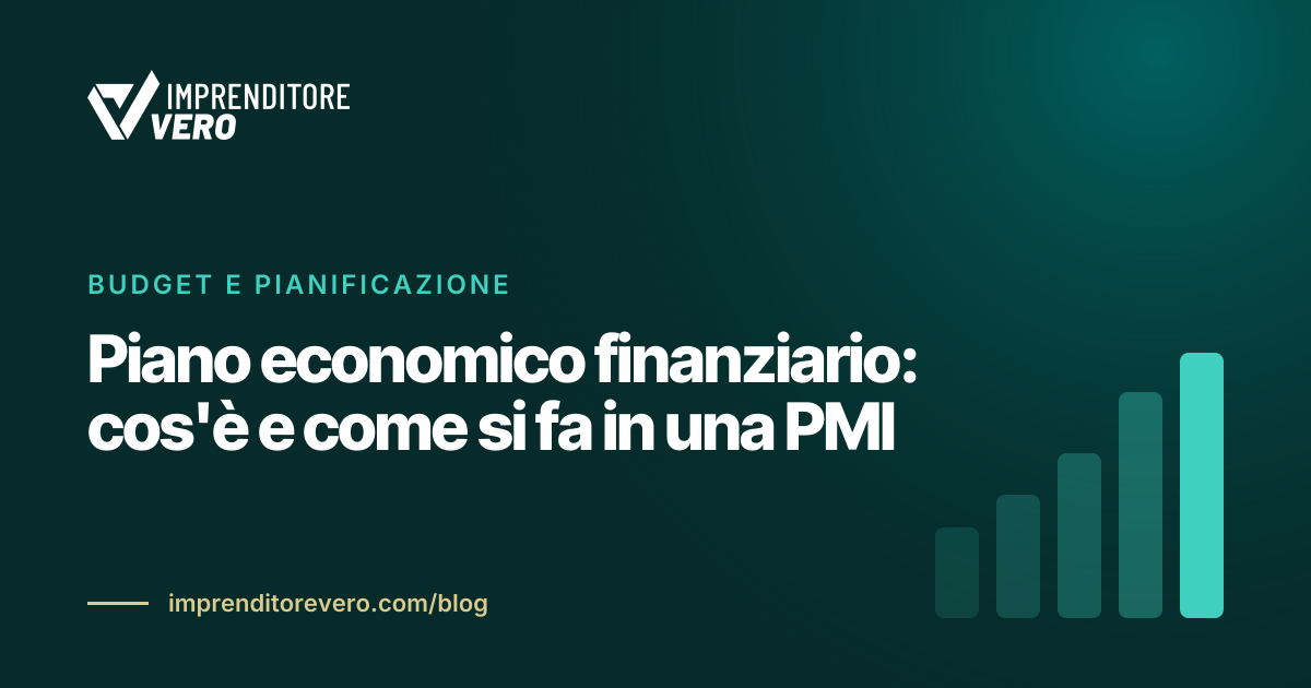 Piano economico finanziario: cos'è e come si fa in una PMI