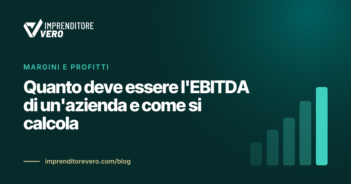 Quanto deve essere l'EBITDA di un'azienda e come si calcola