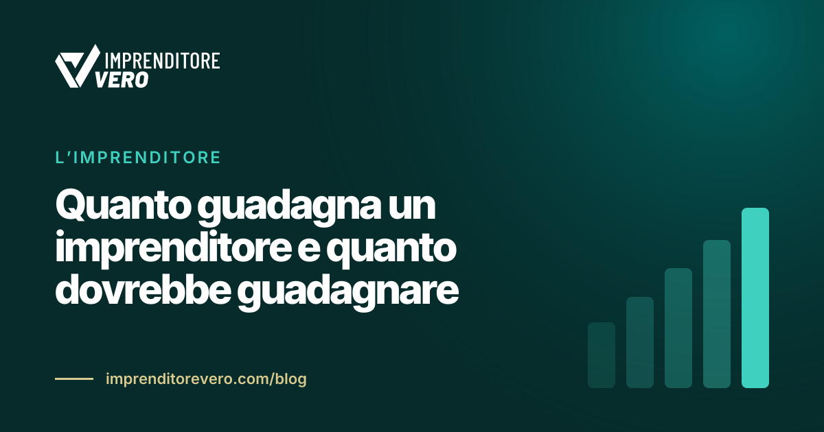 Quanto guadagna un imprenditore e quanto dovrebbe guadagnare