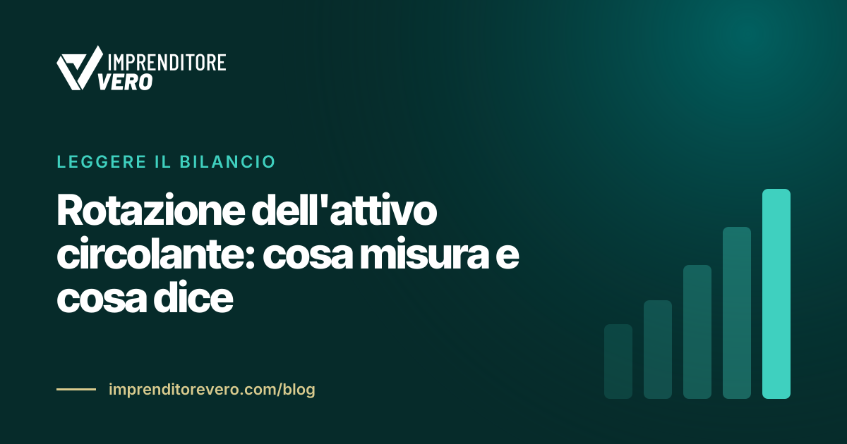 Rotazione dell'attivo circolante: cosa misura e cosa dice
