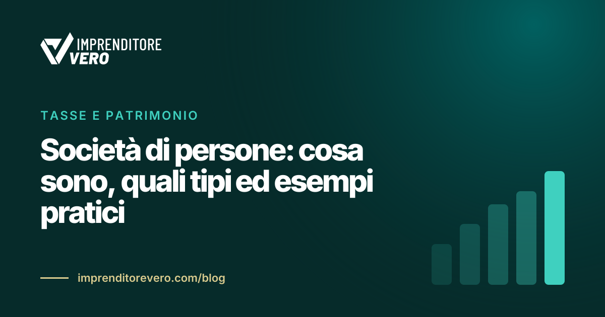 Società di persone: cosa sono, quali tipi ed esempi pratici