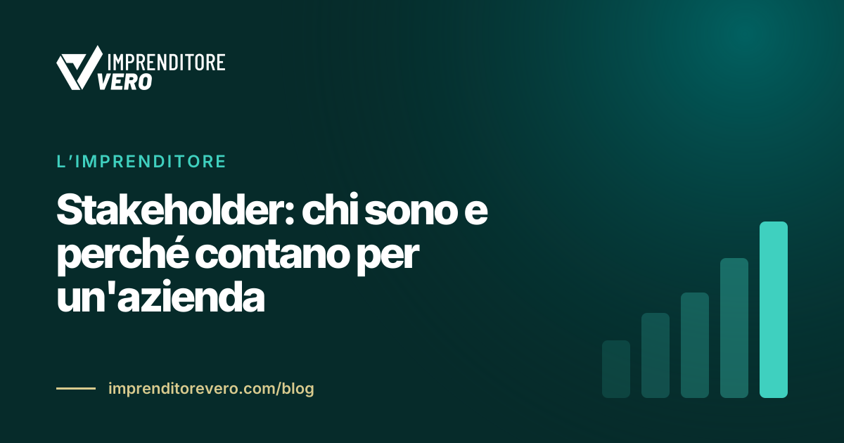 Stakeholder: chi sono e perché contano per un'azienda