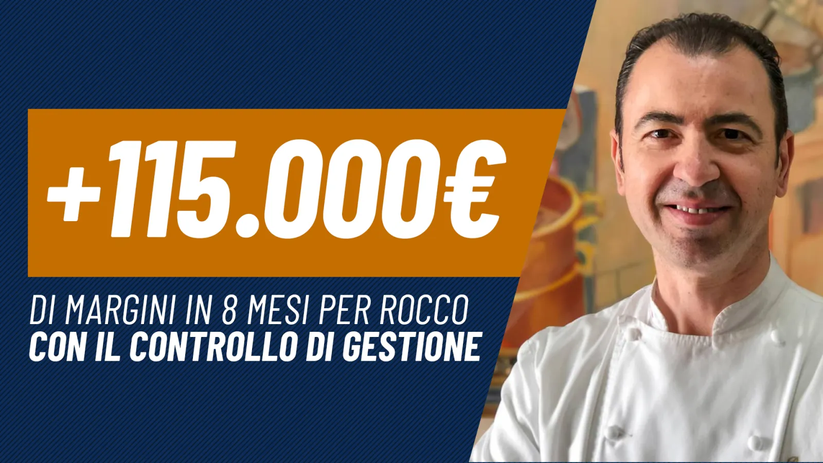+115.000€ di margine per Rocco in 8 mesi col controllo di gestione