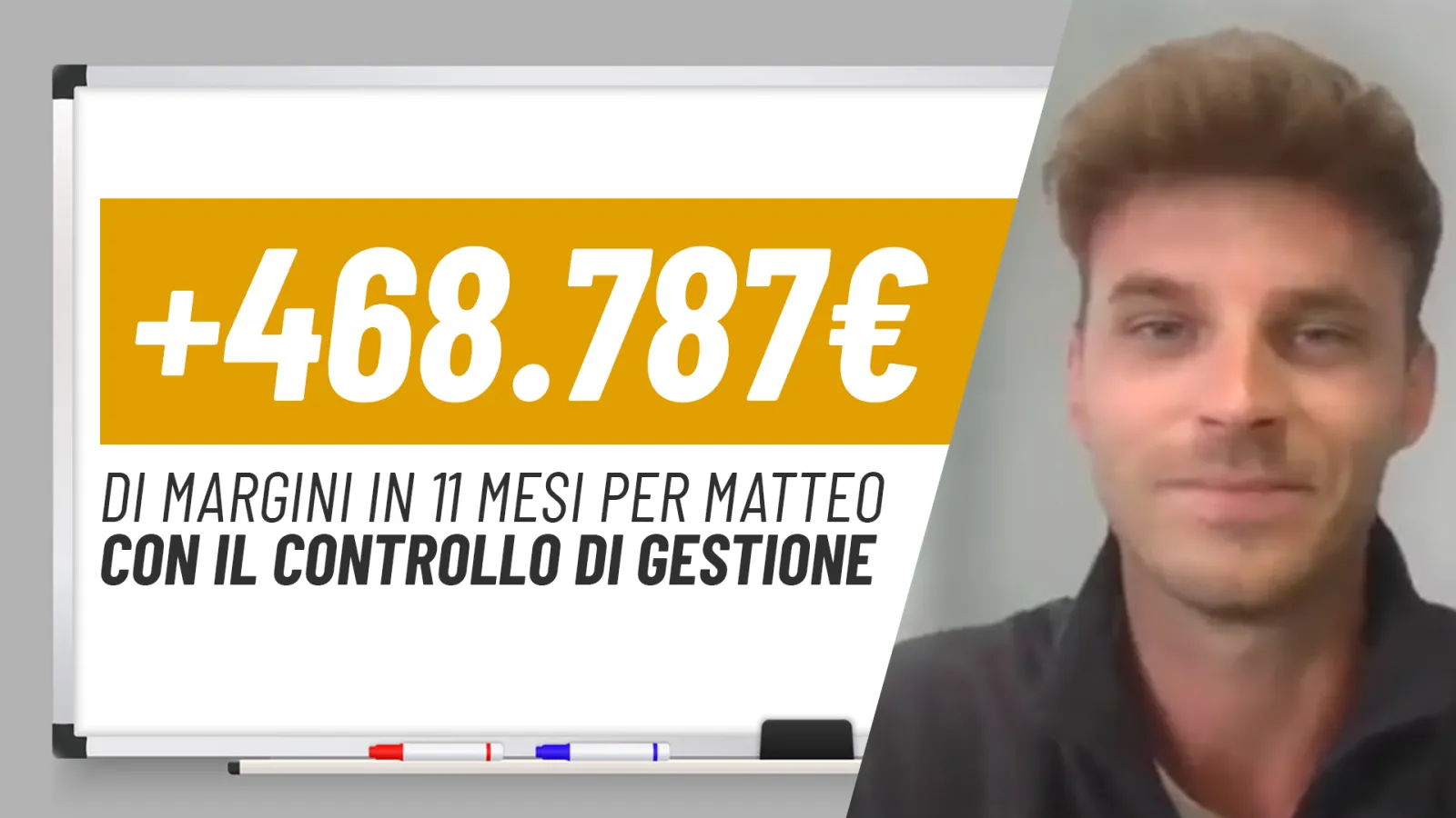 +468.000€ di margine per Matteo in 11 mesi col controllo di gestione